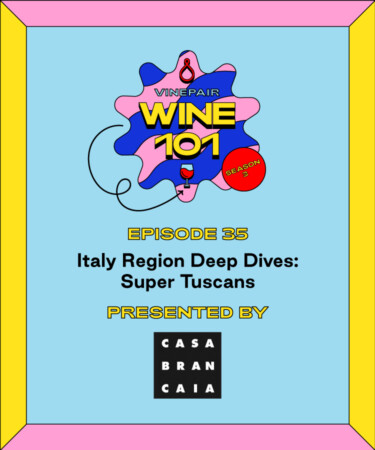 Wine 101: Italy Region Deep Dives: Super Tuscans
