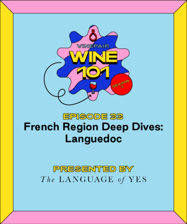 Wine 101: French Region Deep Dives: The Languedoc